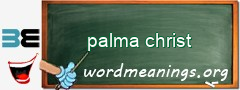 WordMeaning blackboard for palma christ